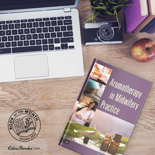 Book of the month: "aromatherapy in midwifery practice" by denise tiran