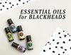 5 Essential Oils for Blackheads